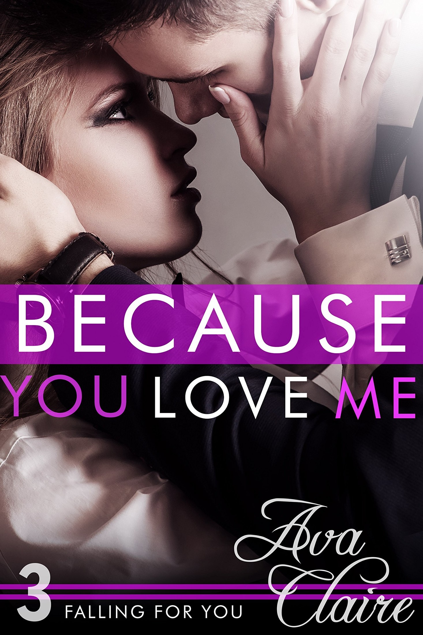 Because You Love Me (Falling for You, Book Three) cover